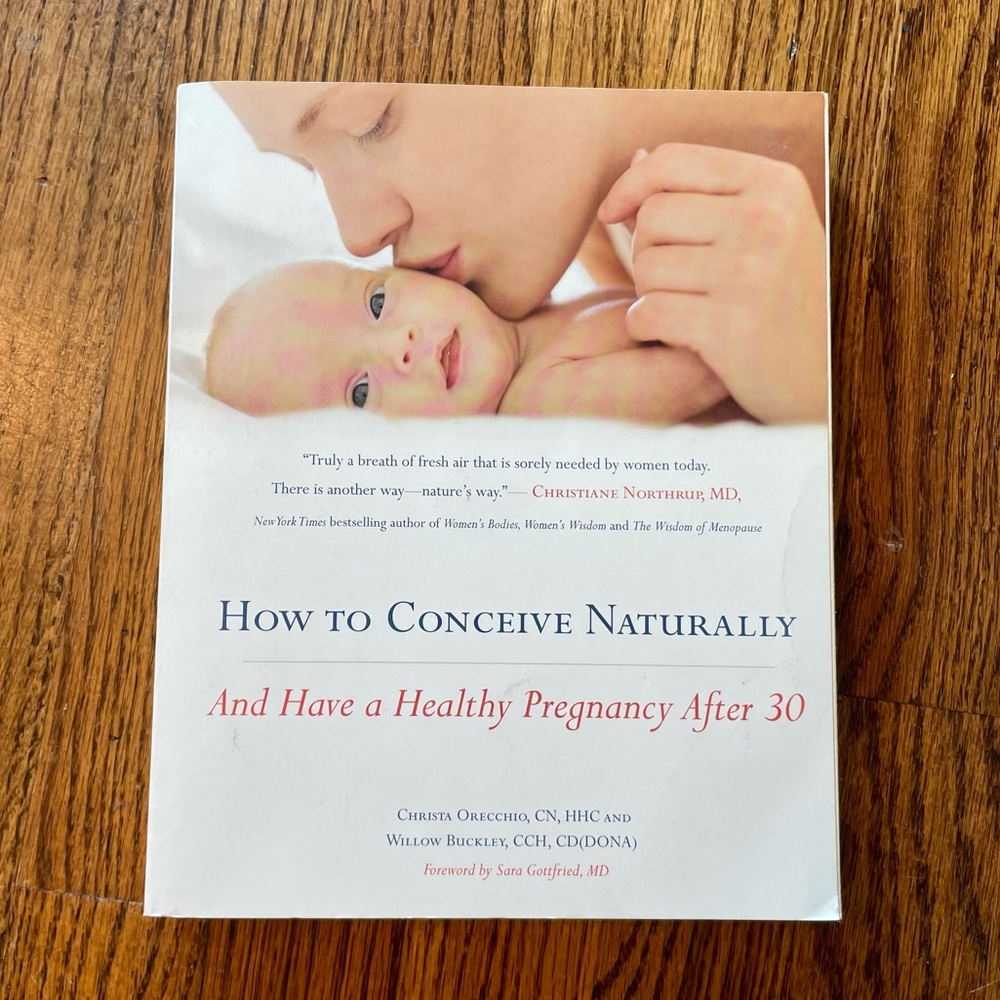 How to Conceive Naturally: And Have a Healthy Pregnancy after 30 -Paperback Book